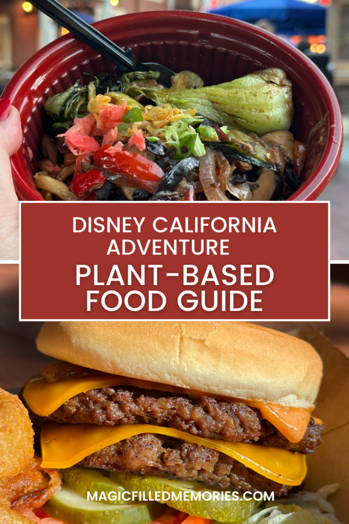 You can order great Plant-Based food from Disney California Adventure!